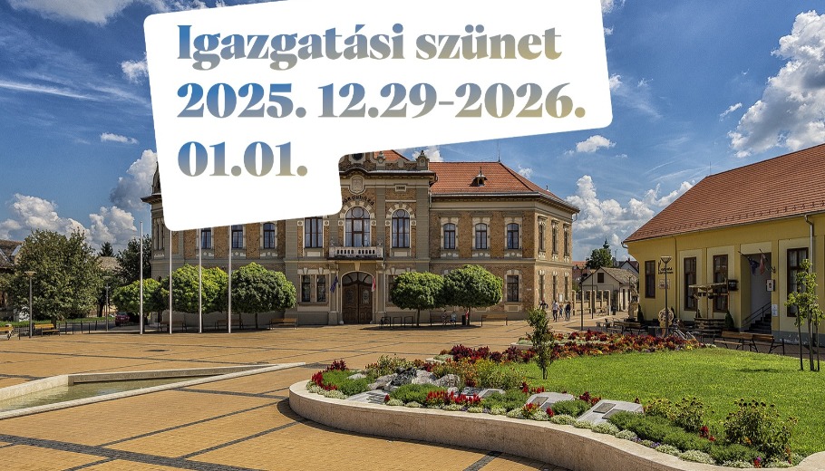 IGAZGATÁSI SZÜNET 2025. DECEMBER 29- 2026. JANUÁR 01.
